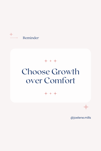 Choose Growth Over Comfort