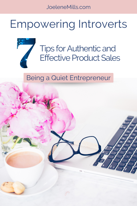 Empowering Introverts; 7 tips for authentice and effective product sales written over a woman's workspace on her bed.