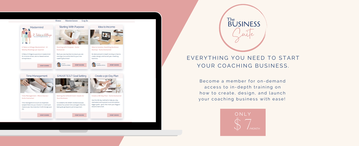 Join the Business Suite for everything you need to start your coaching business! 