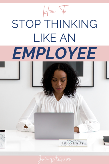 Woman working at her desk with the words stop thinking like an employee