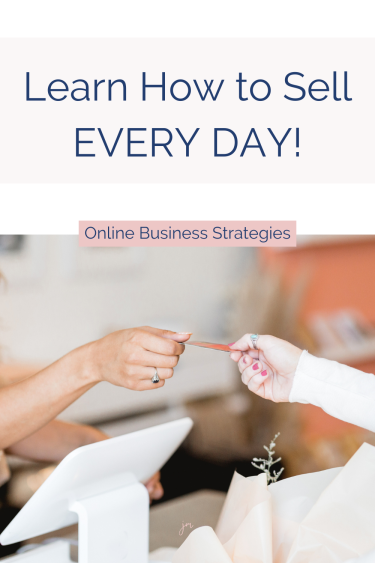 woman buying flowers with her credit card and the words how to sell every day - online business strategies