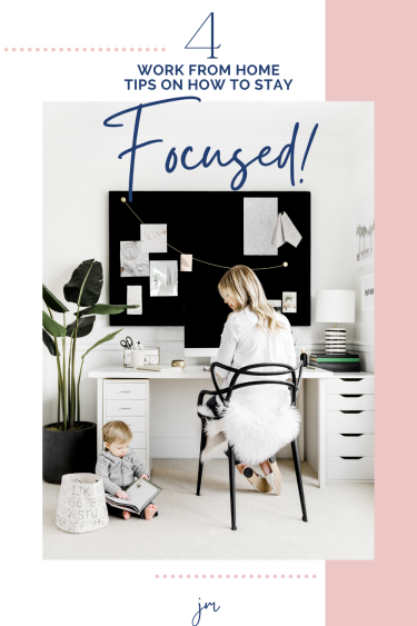woman working at her home office desk with her toddler reading a book on the floor beside her and the words "4 work from home tips on how to stay focused"