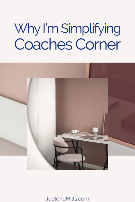 Minimal workspace with blush tones and text overlay: “Why I’m Simplifying Coaches Corner.” Calm design for introverted coaches blog.
