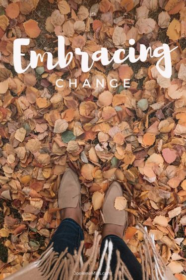 the words "Embracing Change" over fall leaves with a woman's feet for the blog "Embracing Change"