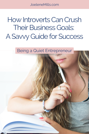A woman sitting peacefully with a notebook and the words "How Introverts Can Crush Their Business Goals: A savvy guide for success"