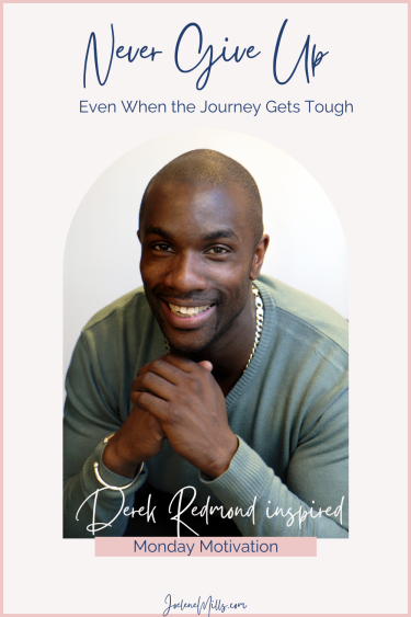 Portrait of Derek Redmond with the words never give up, even when the journey gets tough a derek redmond inspired monday motivation