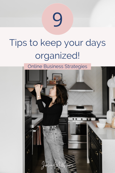 woman in her kitchen, 9 tips to keep your days organized